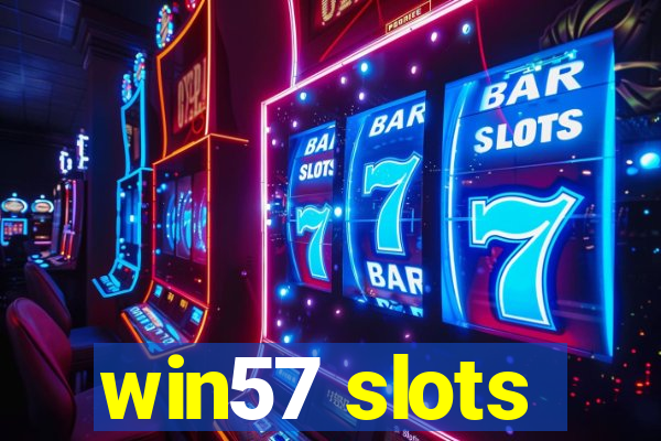 win57 slots